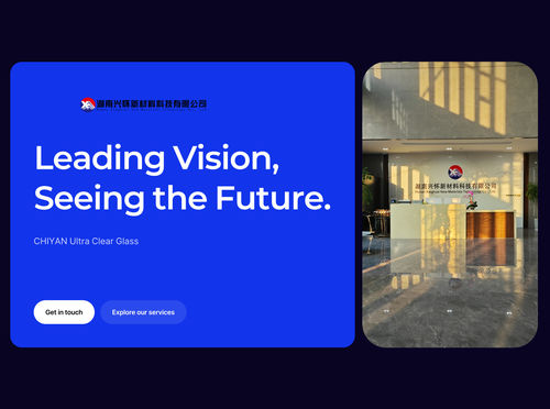 Dernières nouvelles de l'entreprise sur Hunan Xinghuai CHIYAN Le verre ultra-transparent: une vision de l'avenir
